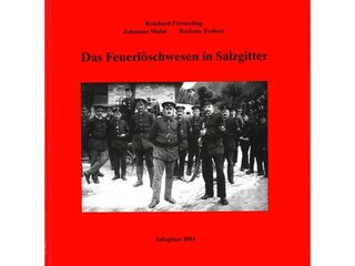 Das Feuerlöschwesen in Salzgitter
